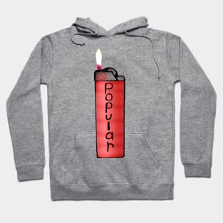 Not Popular Lighter Hoodie